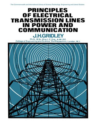 cover image of Principles of Electrical Transmission Lines in Power and Communication